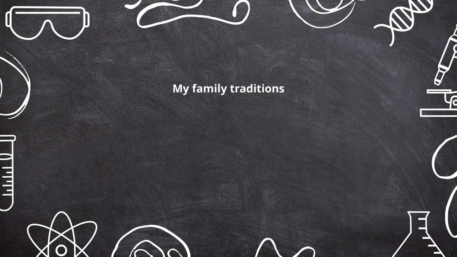 My family traditions