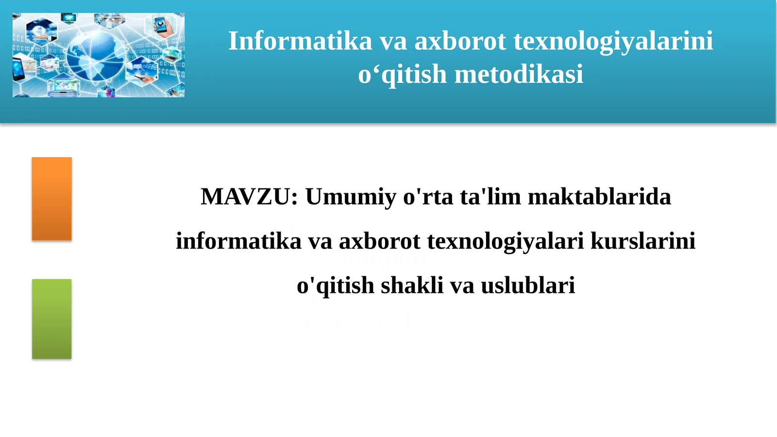 Informatika va axborot texnologiyalarini o'qitish metodikasi