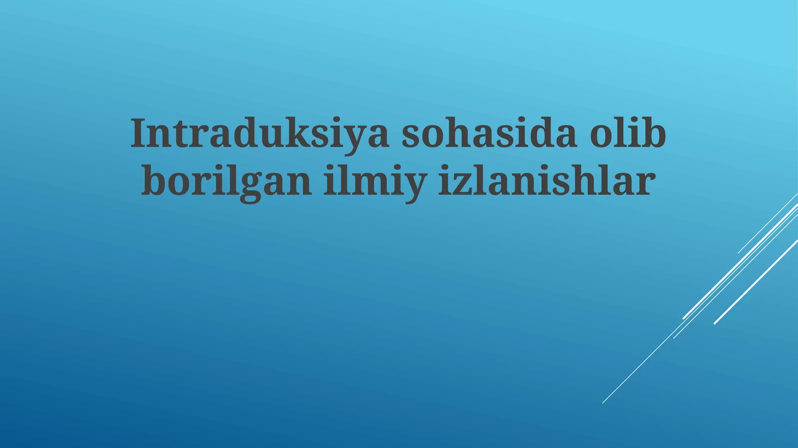 Intraduksiyasohasidaolibborilganilmiyizlanishlar