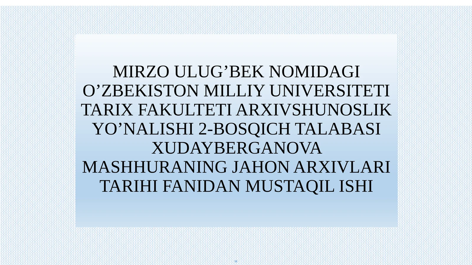 JAHON ARXIVLARI TARIHI FANIDAN MUSTAQIL ISHI