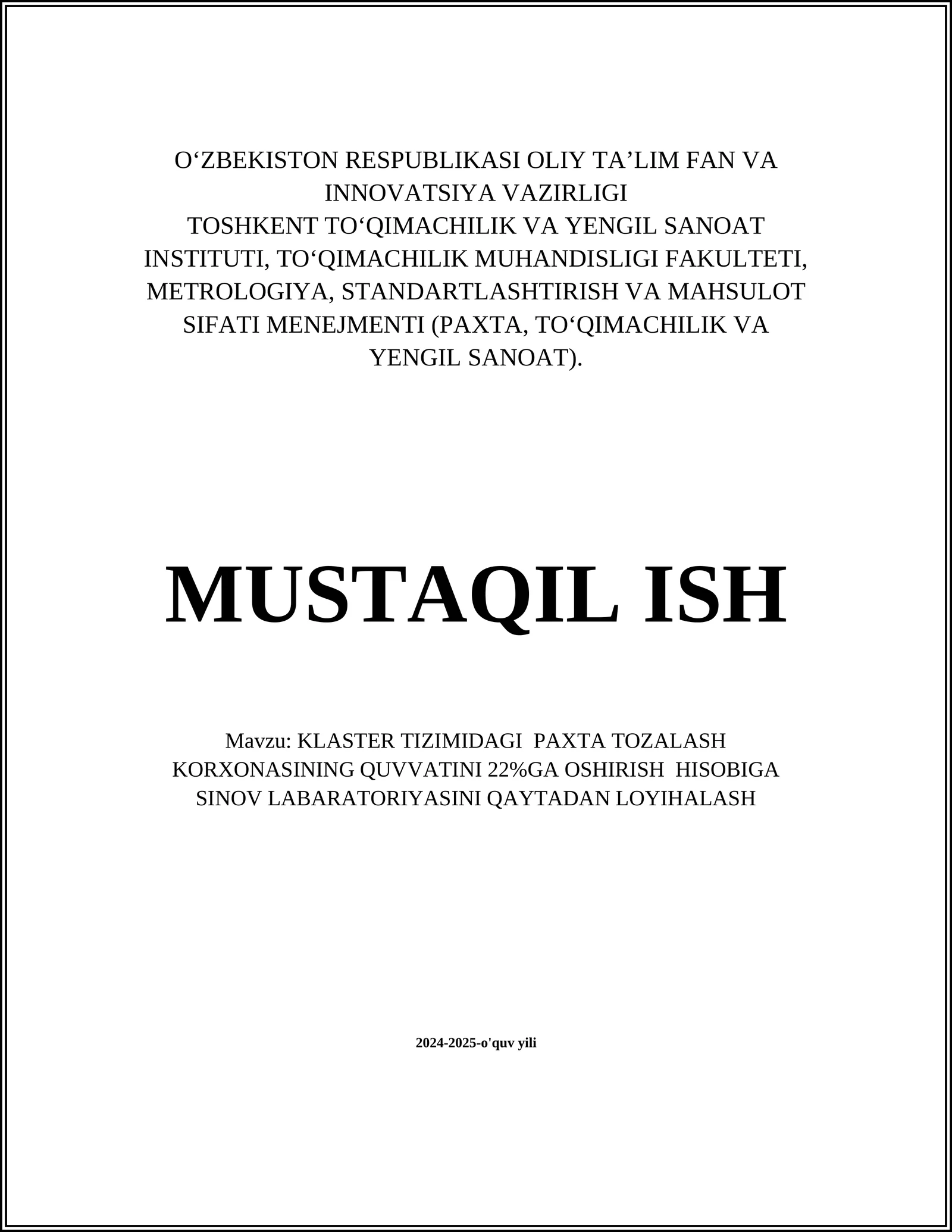 KLASTER TIZIMIDAGI PAXTA TOZALASH KORXONASINING QUVVATINI 22%GA OSHIRISH HISOBIGA SINOV LABARATORIYASINI QAYTADAN LOYIHALASH