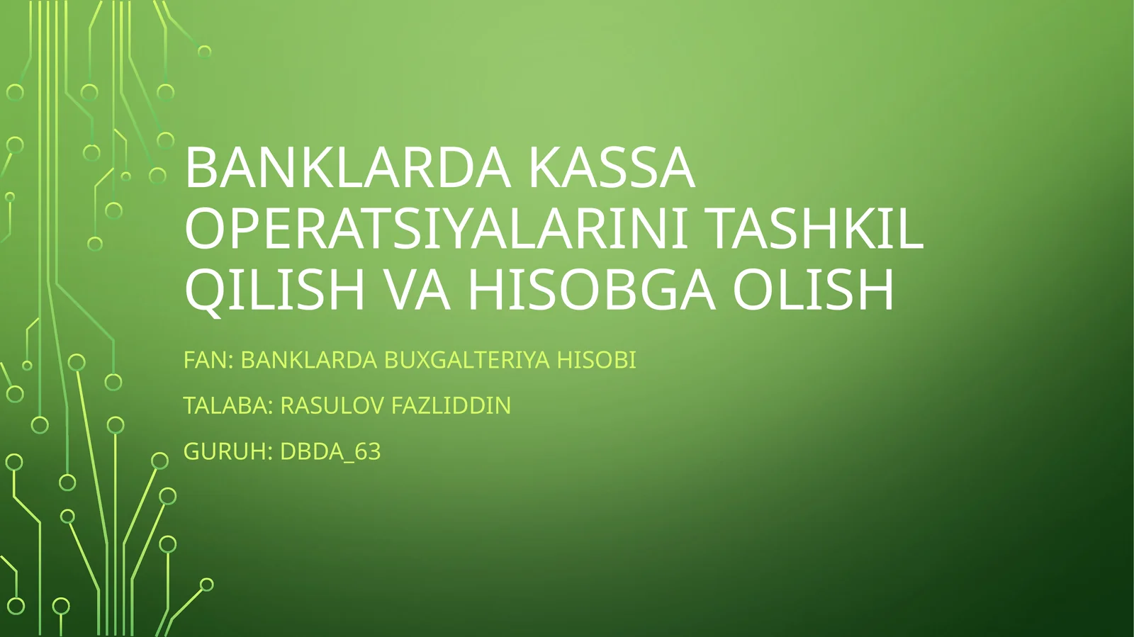 Banklarda Kassa Operatsiyalarini Tashkil Qilish va Hisobga Olish