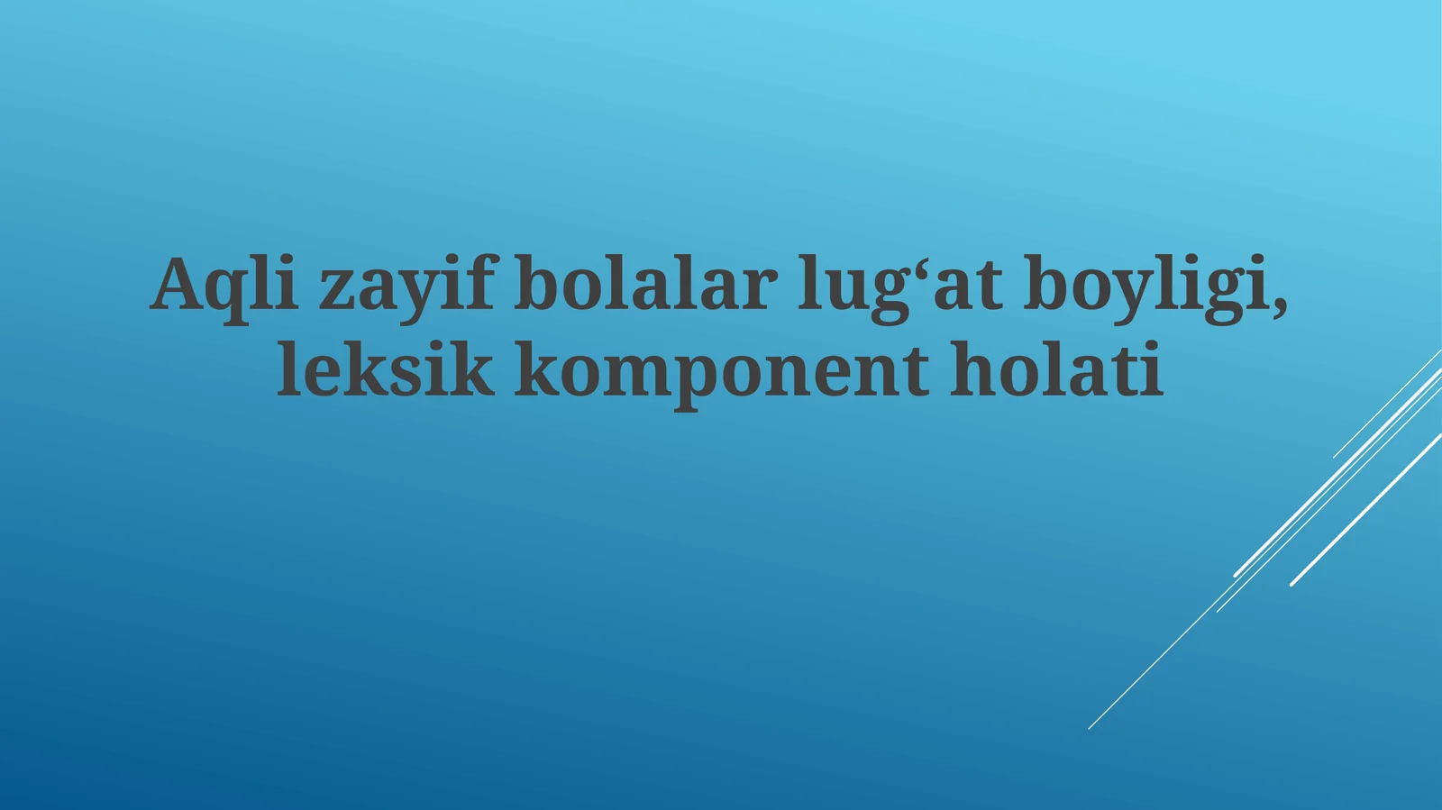 Aqliy Nogiron Bolalarda Lugʻat Boyligi va Leksik Komponent Holati