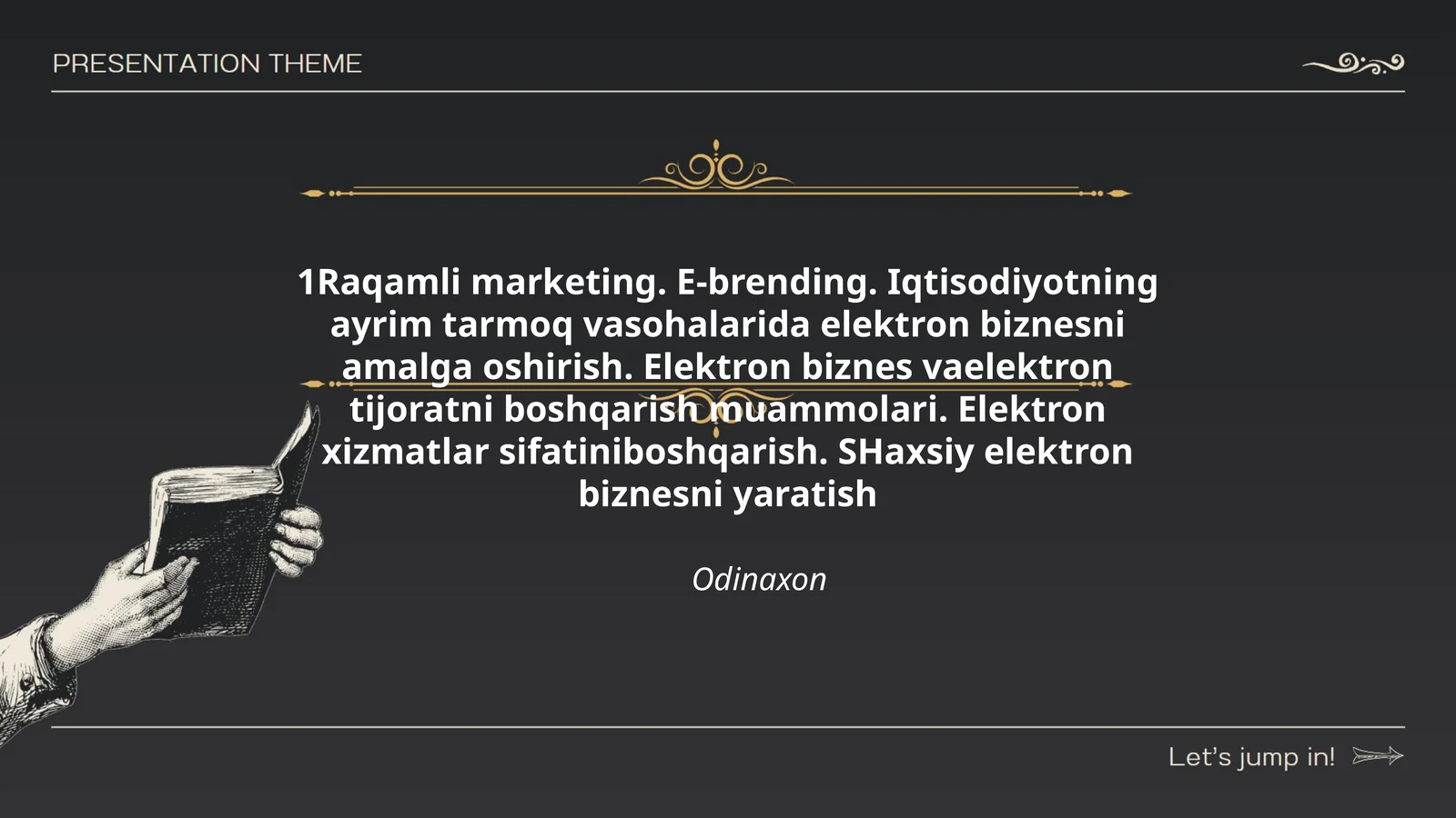 Raqamli marketing. E-brending. Iqtisodiyotning ayrim tarmoq vasohalarida elektron biznesni amalga oshirish. Elektron biznes vaelektron tijoratni boshqarish muammolari. Elektron xizmatlar sifatiniboshqarish. SHaxsiy elektron biznesni yaratish