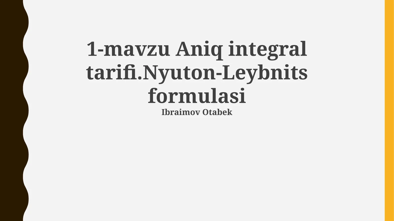 Aniq integral tarifi.Nyuton-Leybnits formulasi