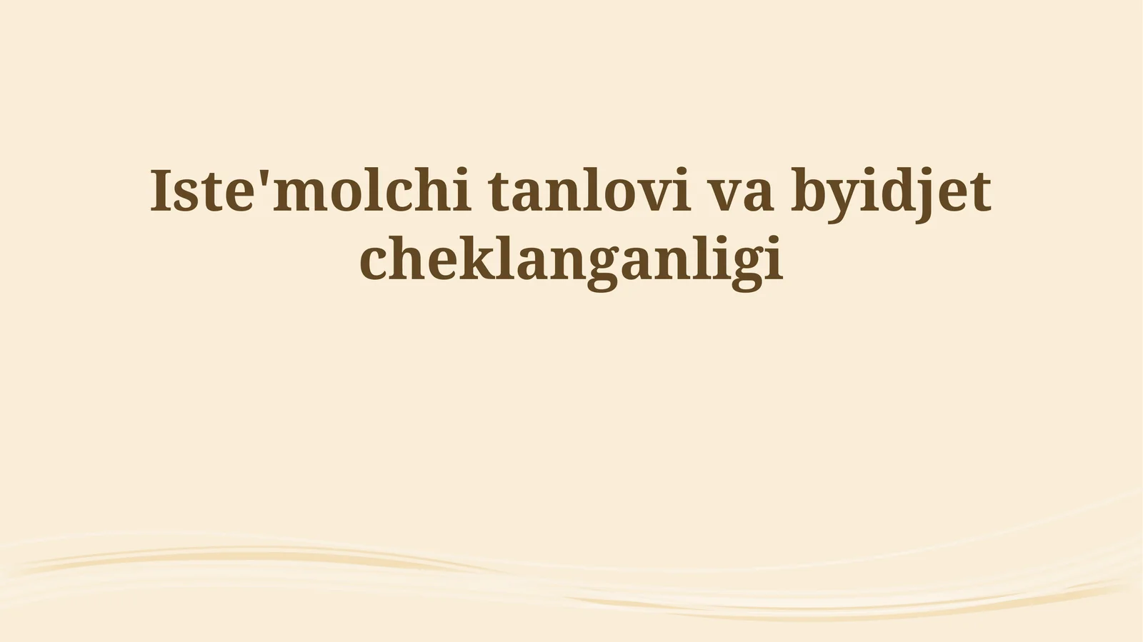 Iste'molchi tanlovi va byudjet cheklanganligi