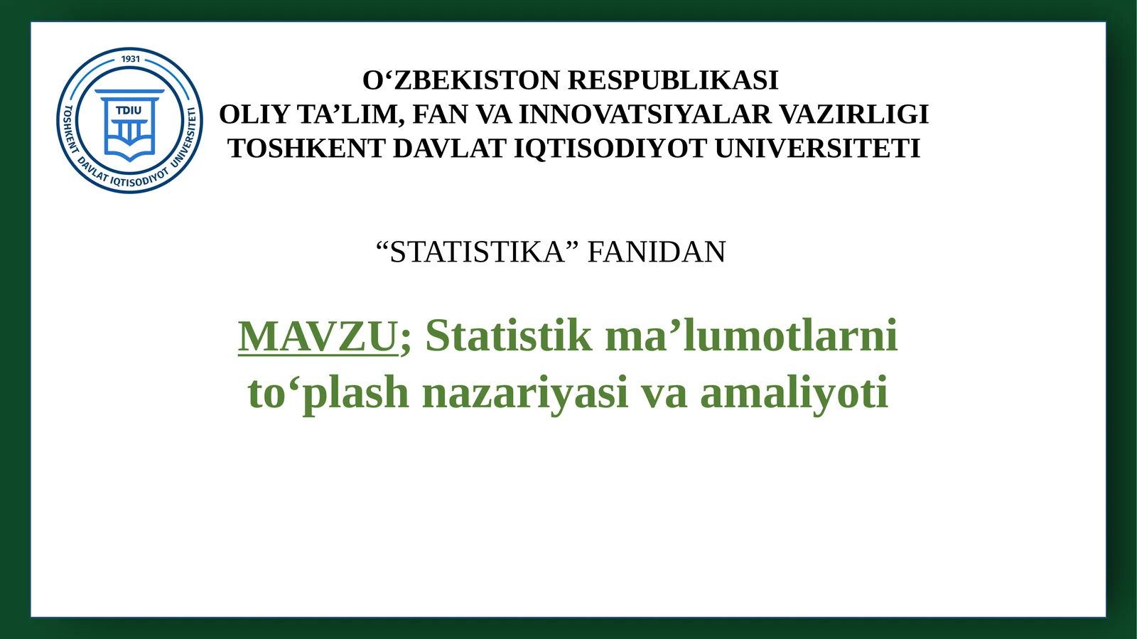 Statistik ma’lumotlarni to‘plash nazariyasi va amaliyoti