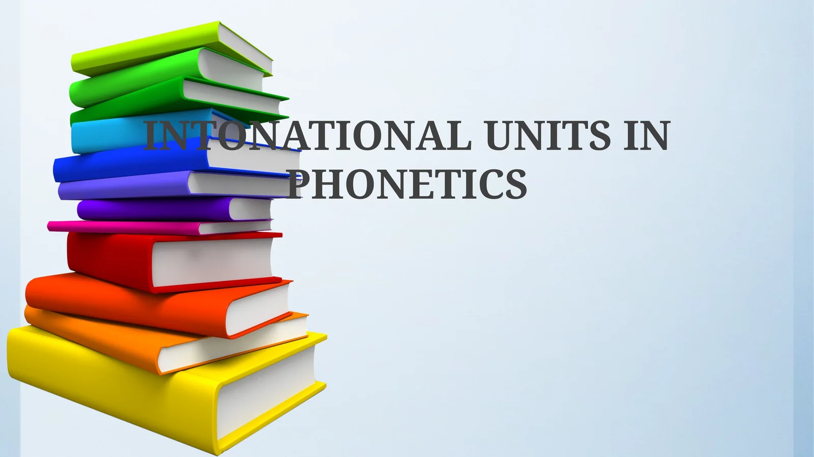 INTONATIONAL UNITS IN PHONETICS