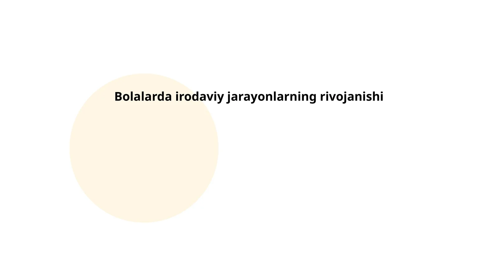 Bolalarda irodaviy jarayonlarning rivojanishi