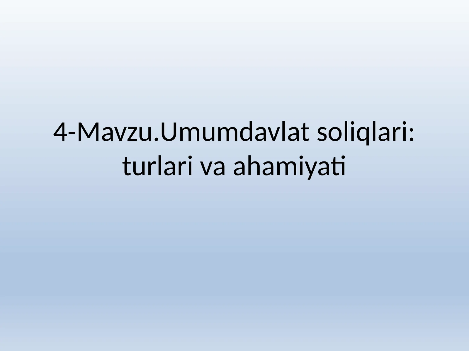 Umumdavlat soliqlari: turlari va ahamiyati