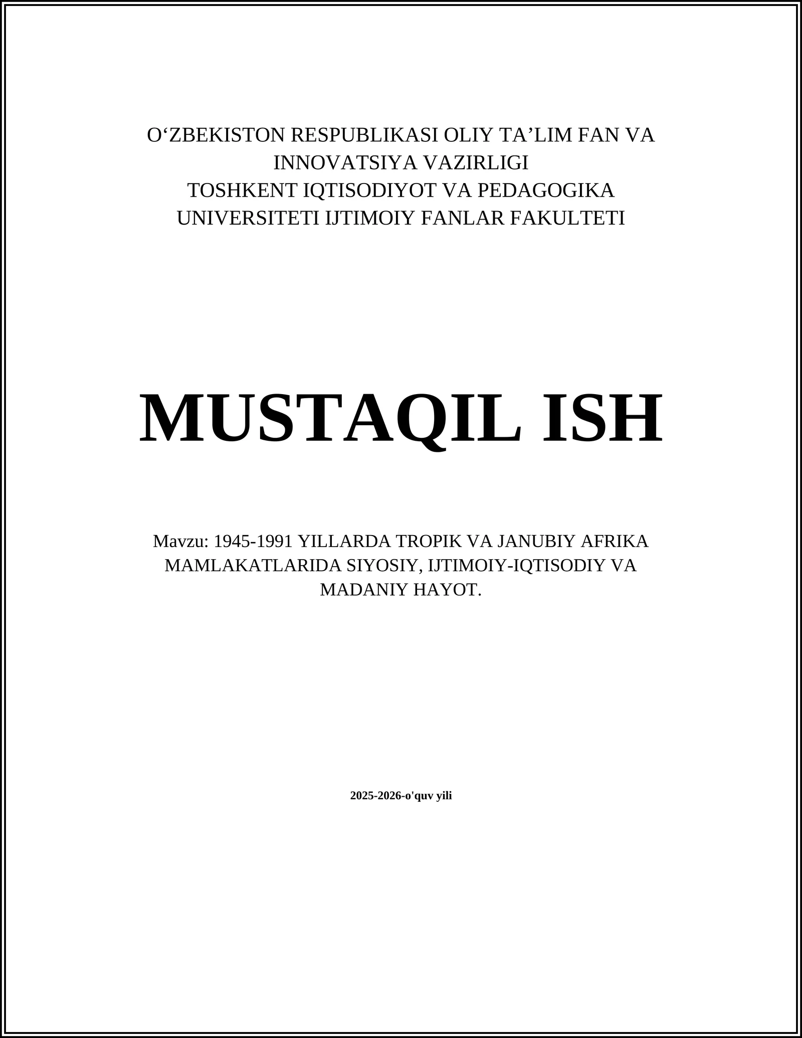 1945-1991 yillarda Tropik va Janubiy Afrika davrida siyosiy, iqtisodiy va madaniy hayot