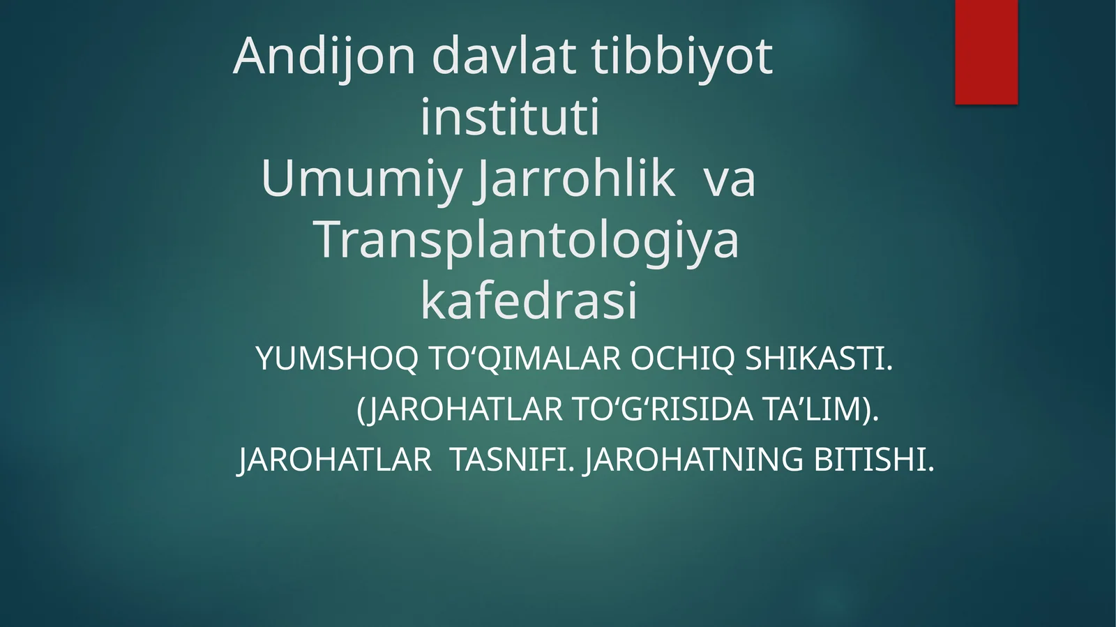 YUMSHOQ TOʻQIMALAR OCHIQ SHIKASTI (JAROHATLAR TOʻGʻRISIDA TAʼLIM)