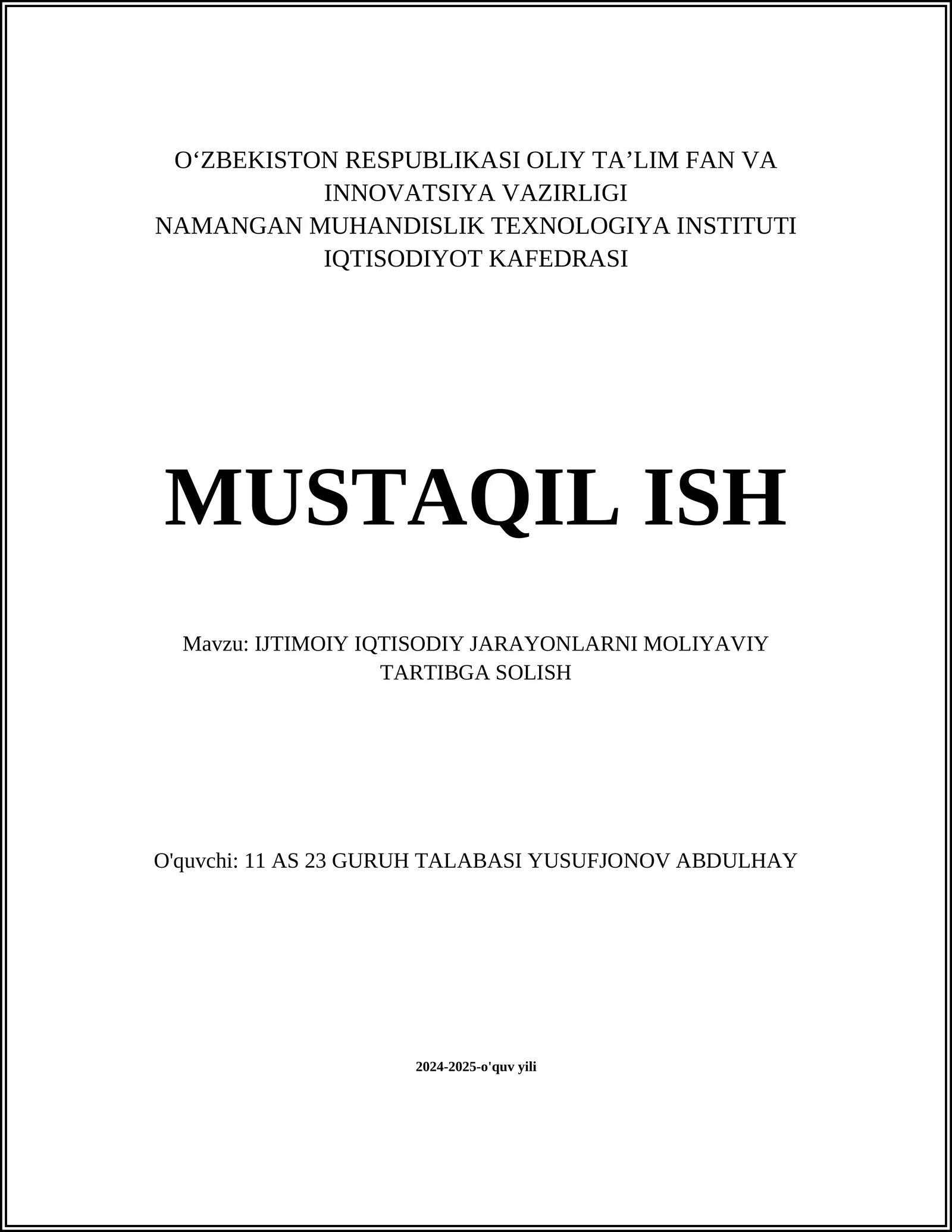 MUSTAQIL ISH Mavzu: IJTIMOIY IQTISODIY JARAYONLARNI MOLIYAVIY TARTIBGA SOLISH