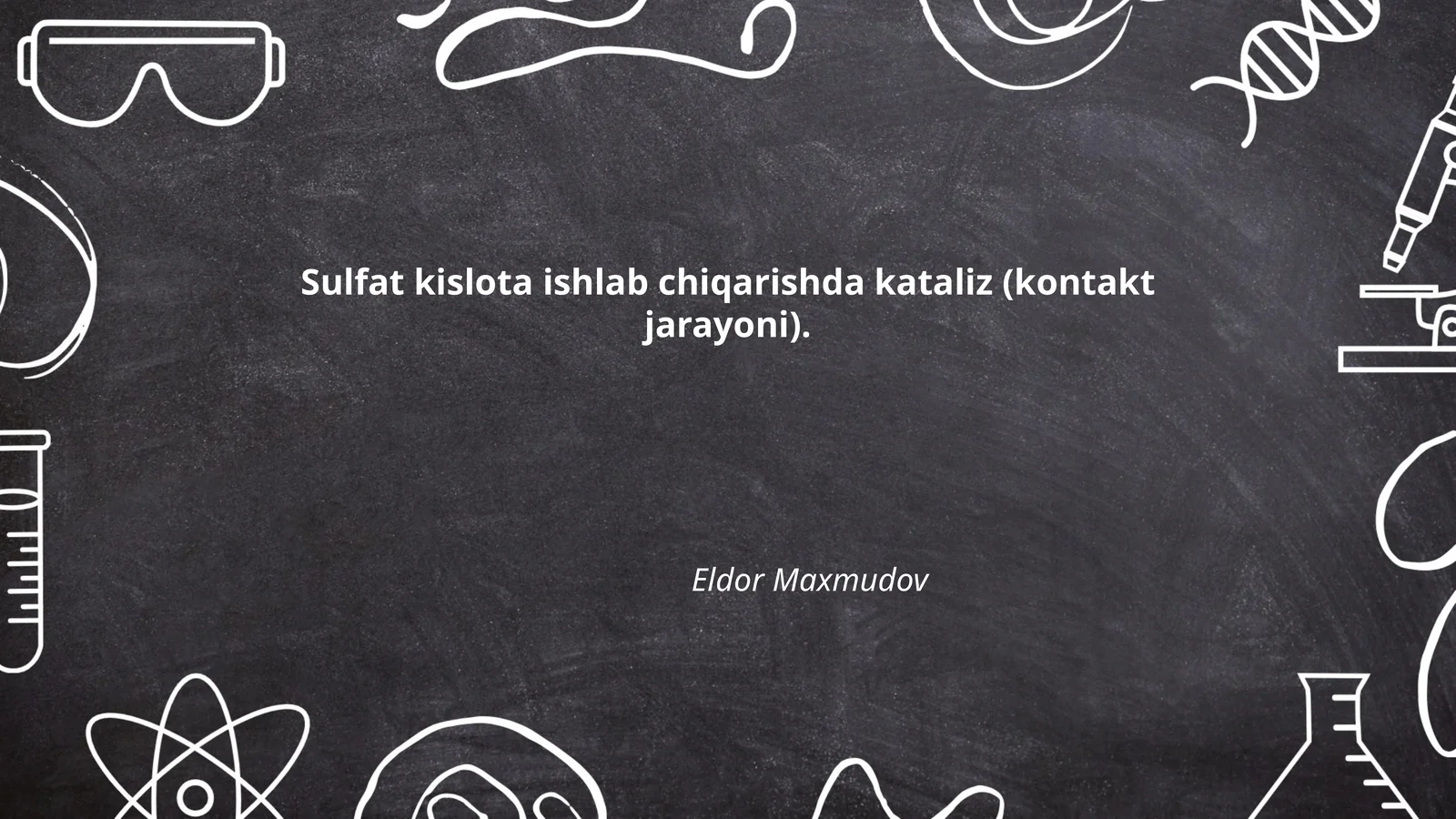 Sulfat kislota ishlab chiqarishda kataliz (kontakt jarayoni). Eldor Maxmudov