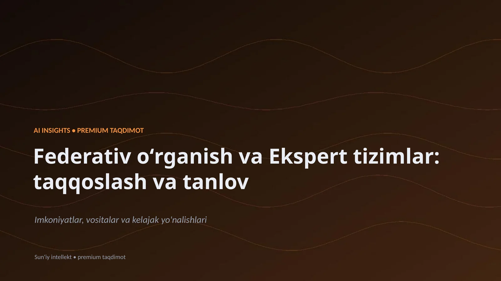 Federativ oʻrganish va Ekspert tizimlar: taqqoslash va tanlov