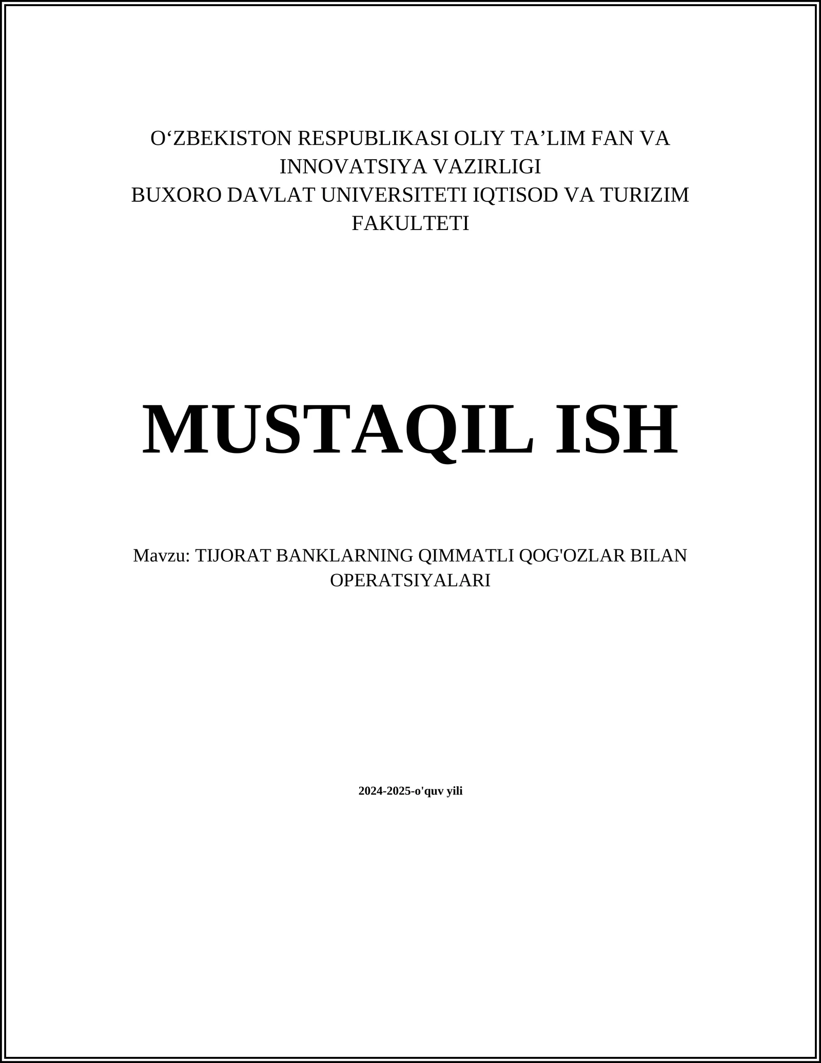 MUSTAQIL ISH Mavzu: TIJORAT BANKLARNING QIMMATLI QOG'OZLAR BILAN OPERATSIYALARI