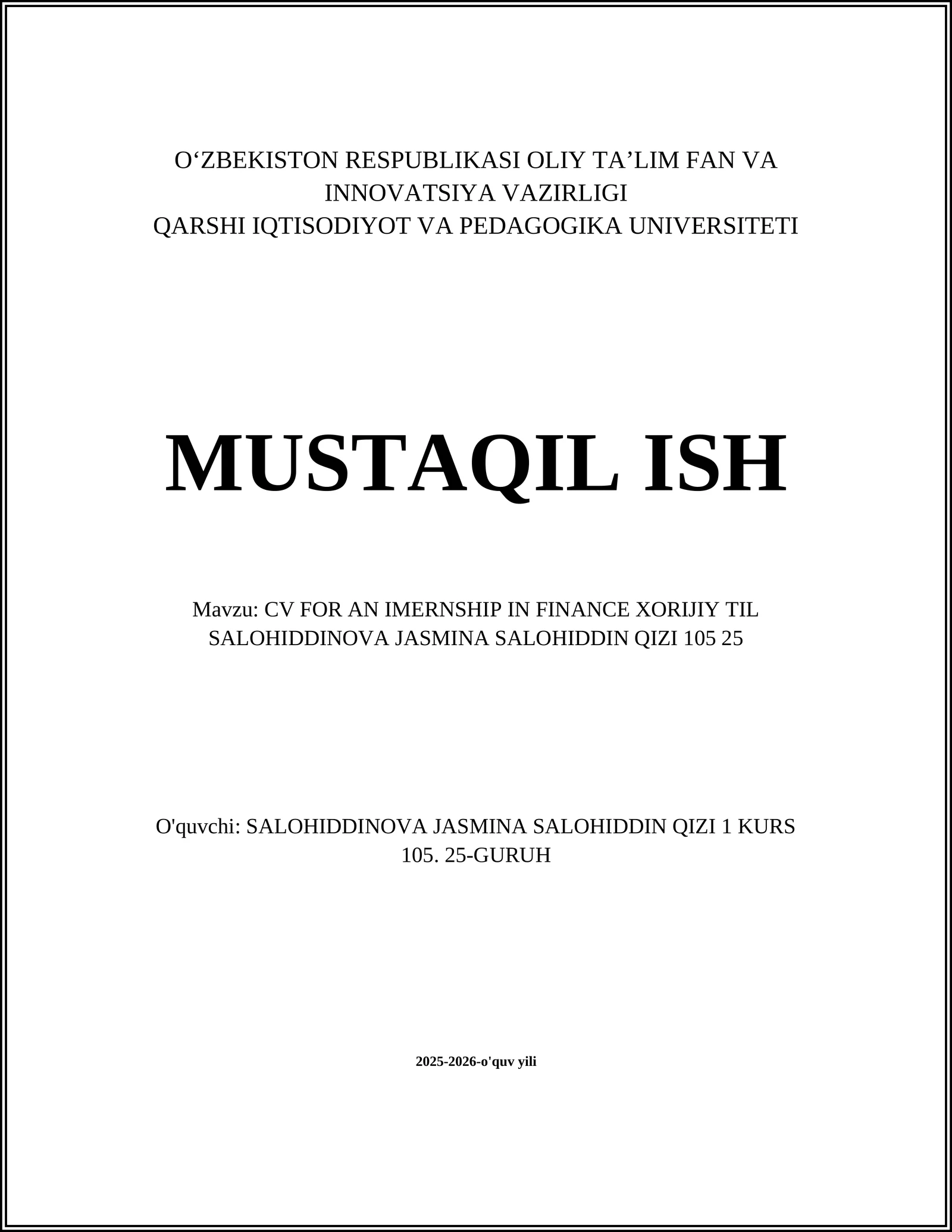 CV FOR AN IMERNSHIP IN FINANCE XORIJIY TIL SALOHIDDINOVA JASMINA SALOHIDDIN QIZI 105 25