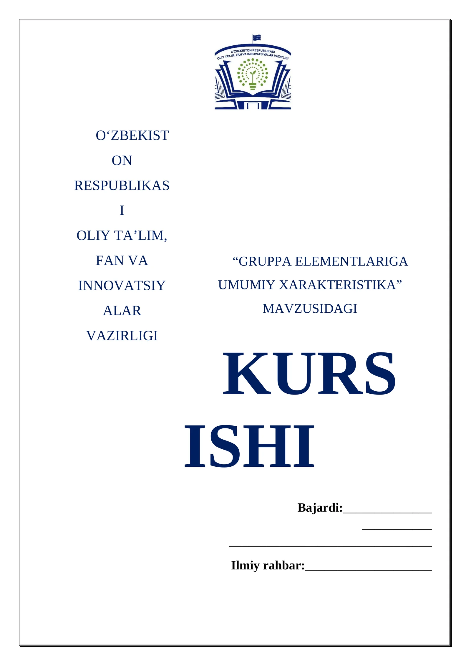 “GRUPPA ELEMENTLARIGA UMUMIY XARAKTERISTIKA” MAVZUSIDAGI KURS ISHI