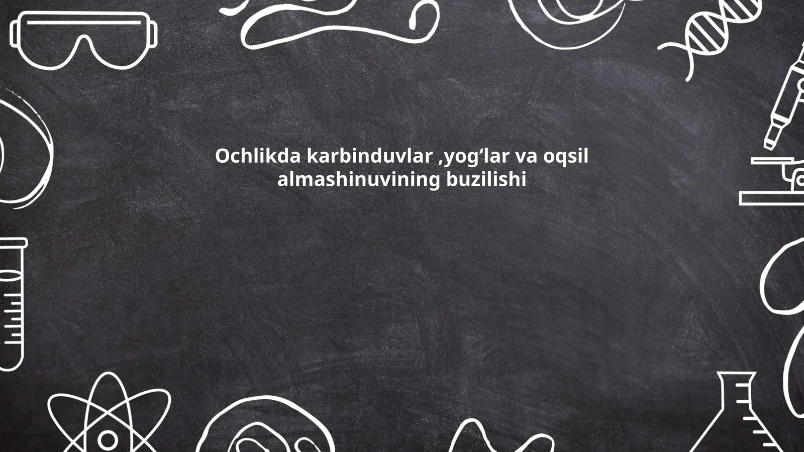 Ochlikda karbinduvlar,yog‘lar va oqsil almashinuvining buzilishi