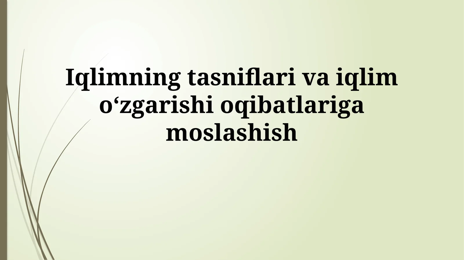 Iqlimning tasniflari va iqlim oʻzgarishioqibatlarigamoslashish