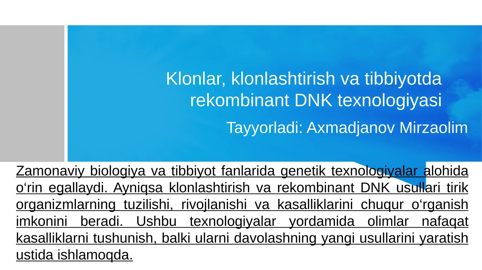 Klonlar, klonlashtirish va tibbiyotda rekombinant DNK texnologiyasi
