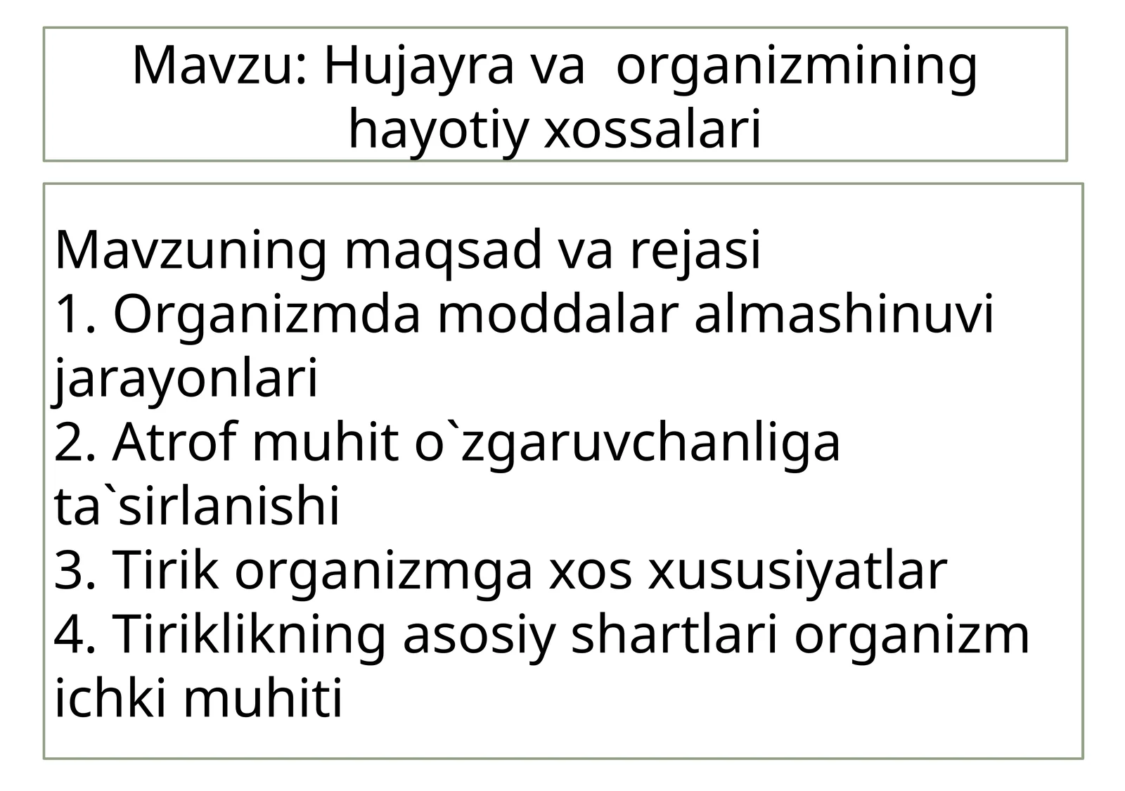 Hujayrava organizmining hayotiy xossalari