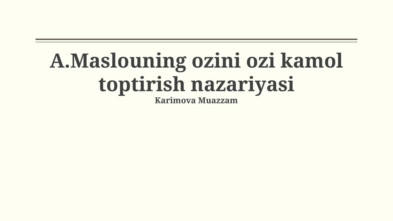 A.Maslouning ozini ozi kamol toptirish nazariyasi