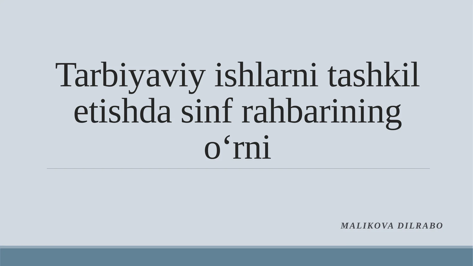 Tarbiyaviy ishlarni tashkil etishda sinf rahbarining o‘rni