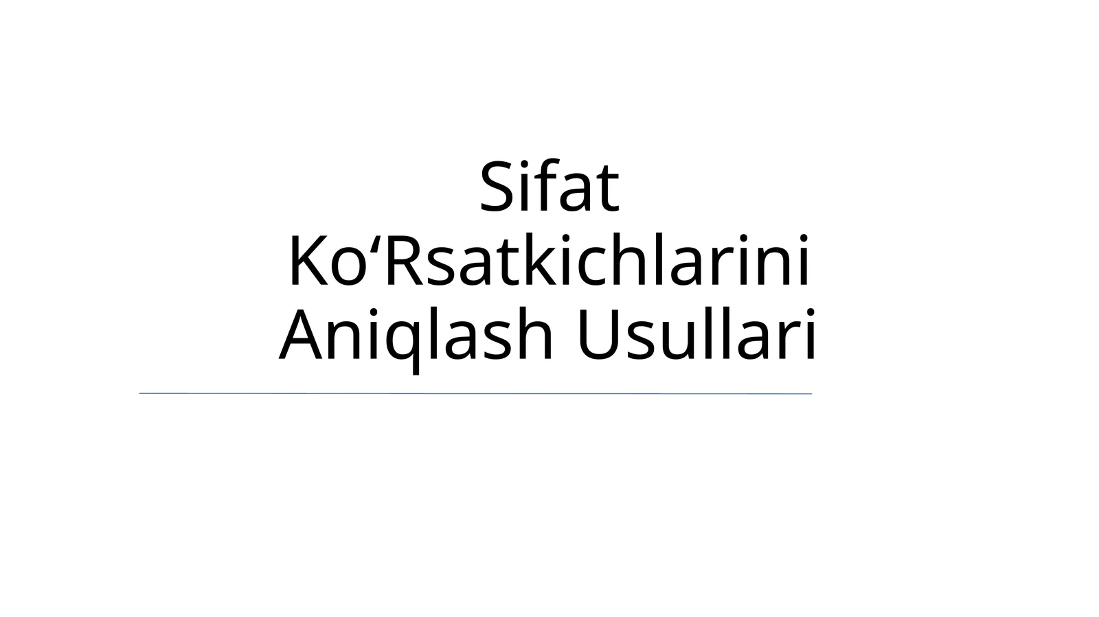 Sifat KoʻRsatkichlarini Aniqlash Usullari