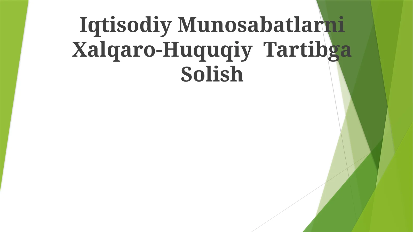 Iqtisodiy Munosabatlarni Xalqaro-Huquqiy Tartibga Solish