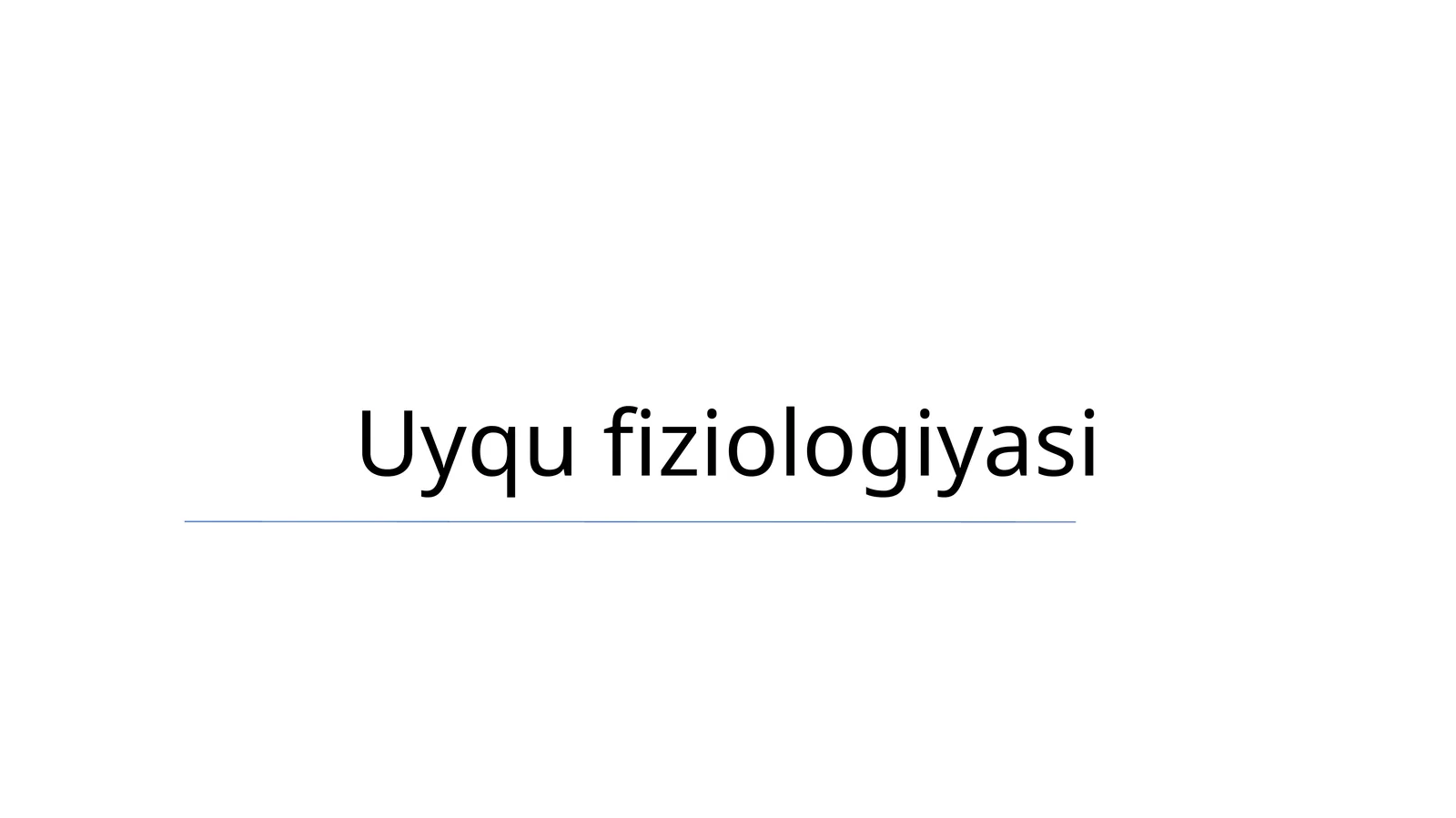 Uyqu fiziologiyasi