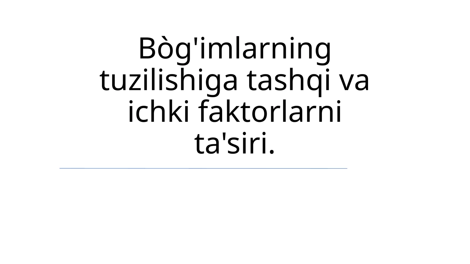 Bog'imlarning tuzilishiga ta'siri