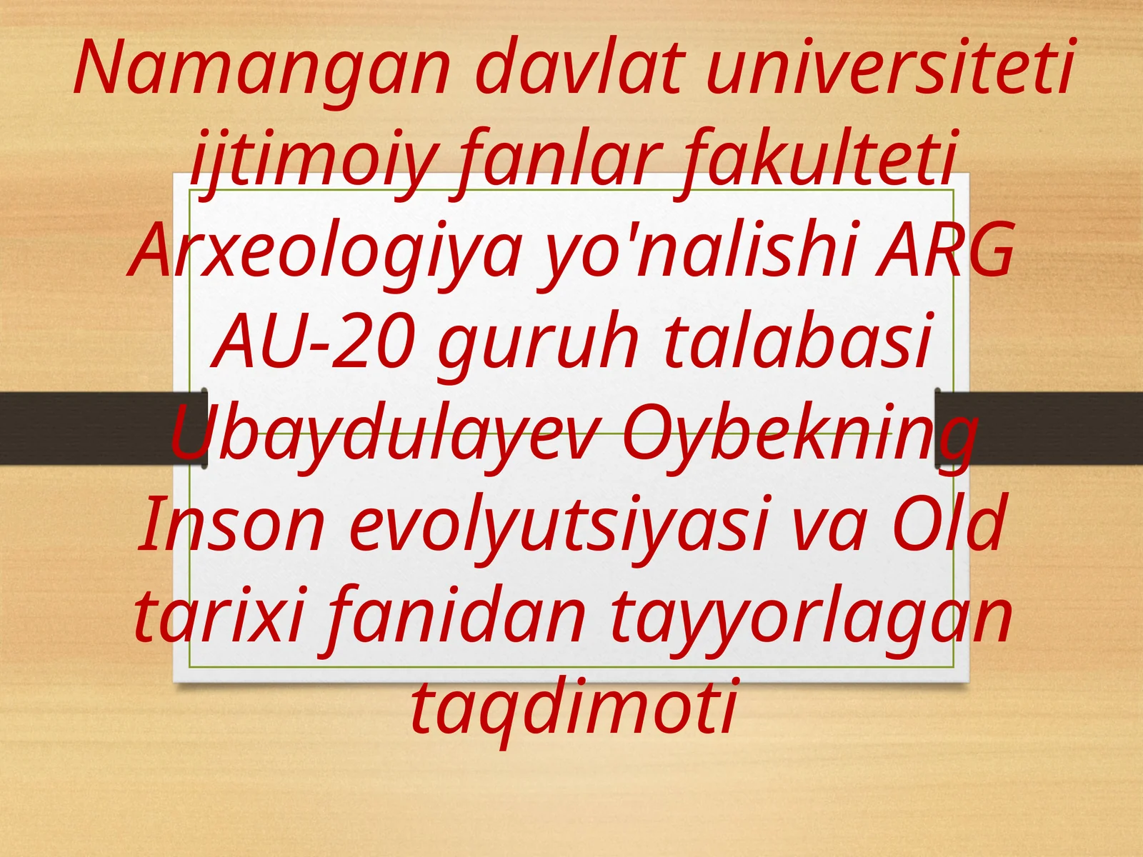 Insonevolyutsiyasi va Oldtarixi fanidan tayyorlagan taqdimoti