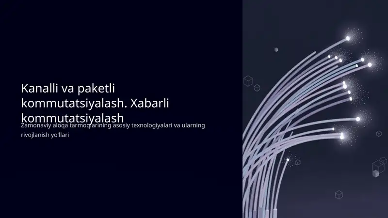 Kanalli va paketli kommutatsiyalash. Xabarli kommutatsiyalash 1