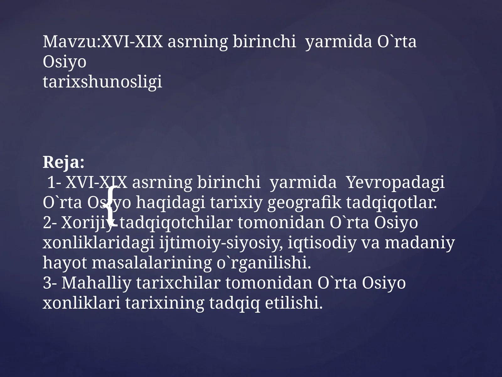 XVI-XIX asrning birinchi yarmida O`rta Osiyotarixshunosligi