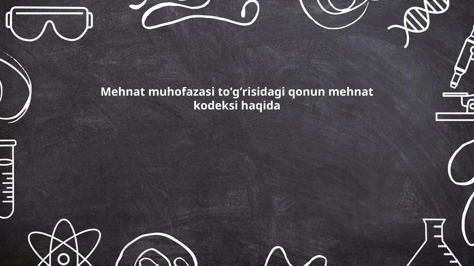Mehnat muhofazasi toʻgʻrisidagi qonun mehnat kodeksi haqida
