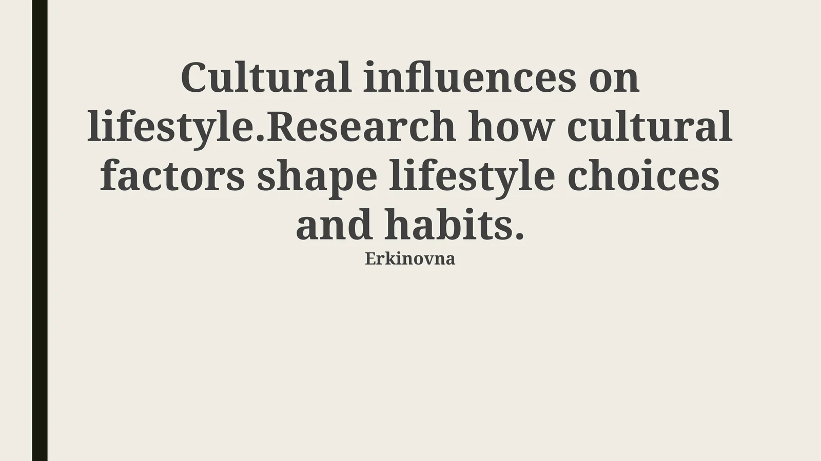 Cultural influences on lifestyle