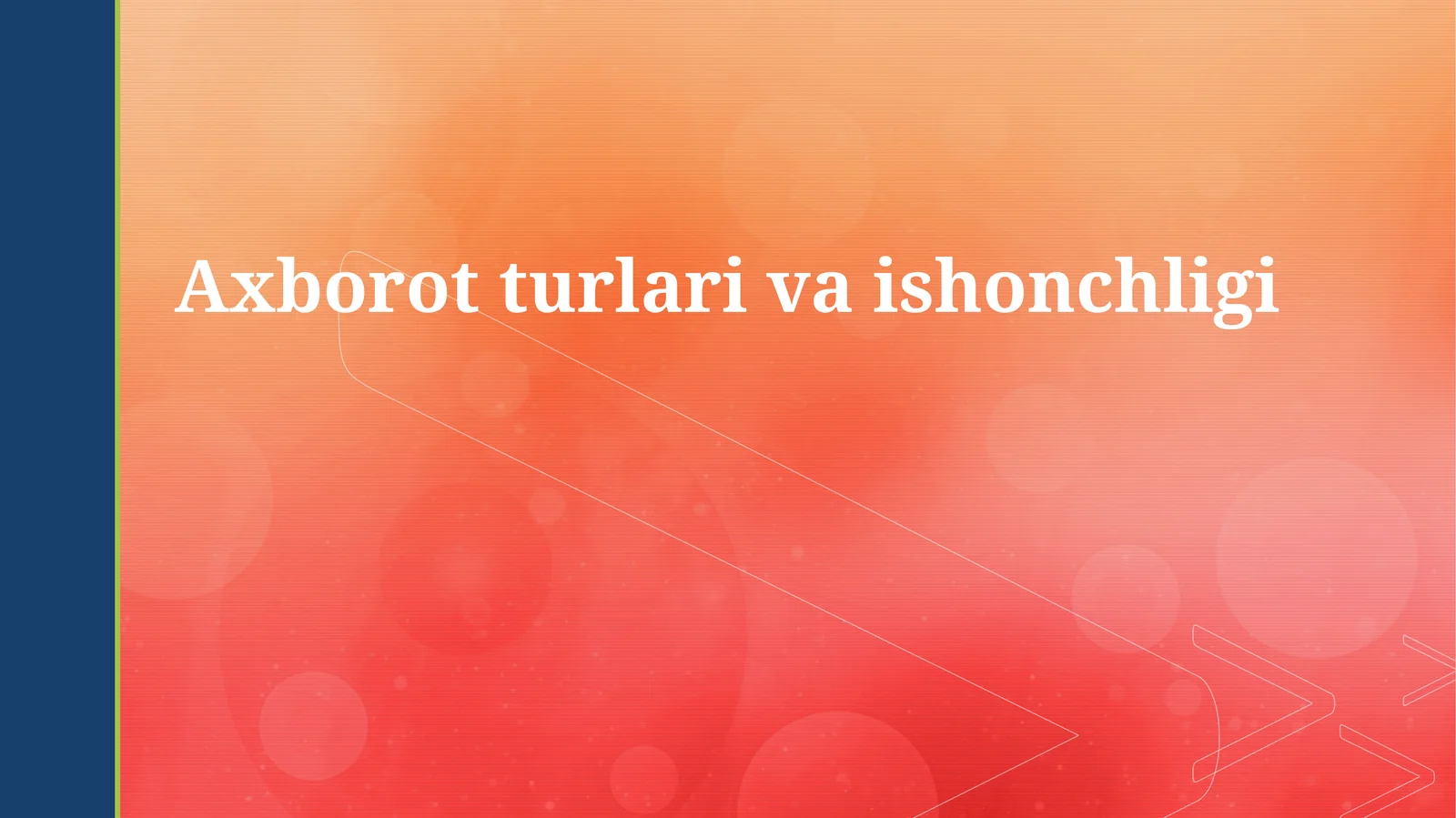 Axborot turlari va ishonchligi