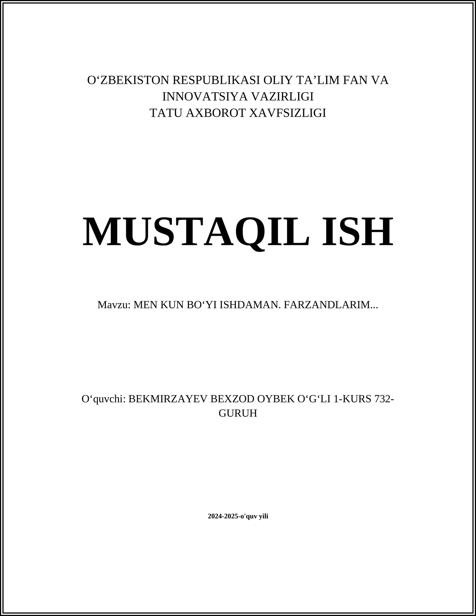 MEN KUN BOʻYI ISHDAMAN. FARZANDLARIM