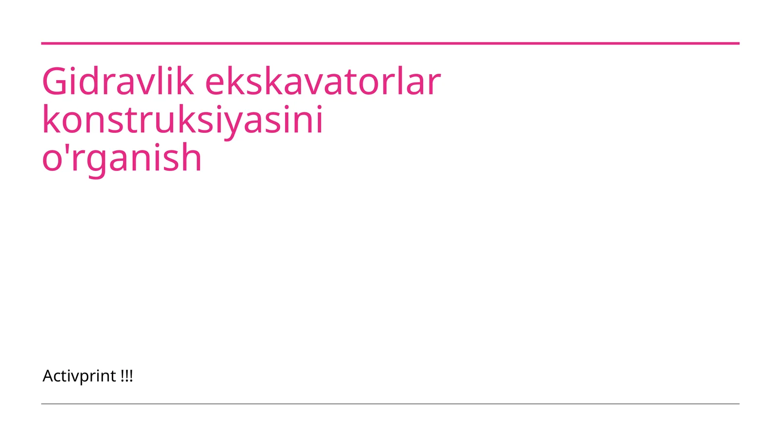 Gidravlik ekskavatorlar konstruksiyasini o'rganish