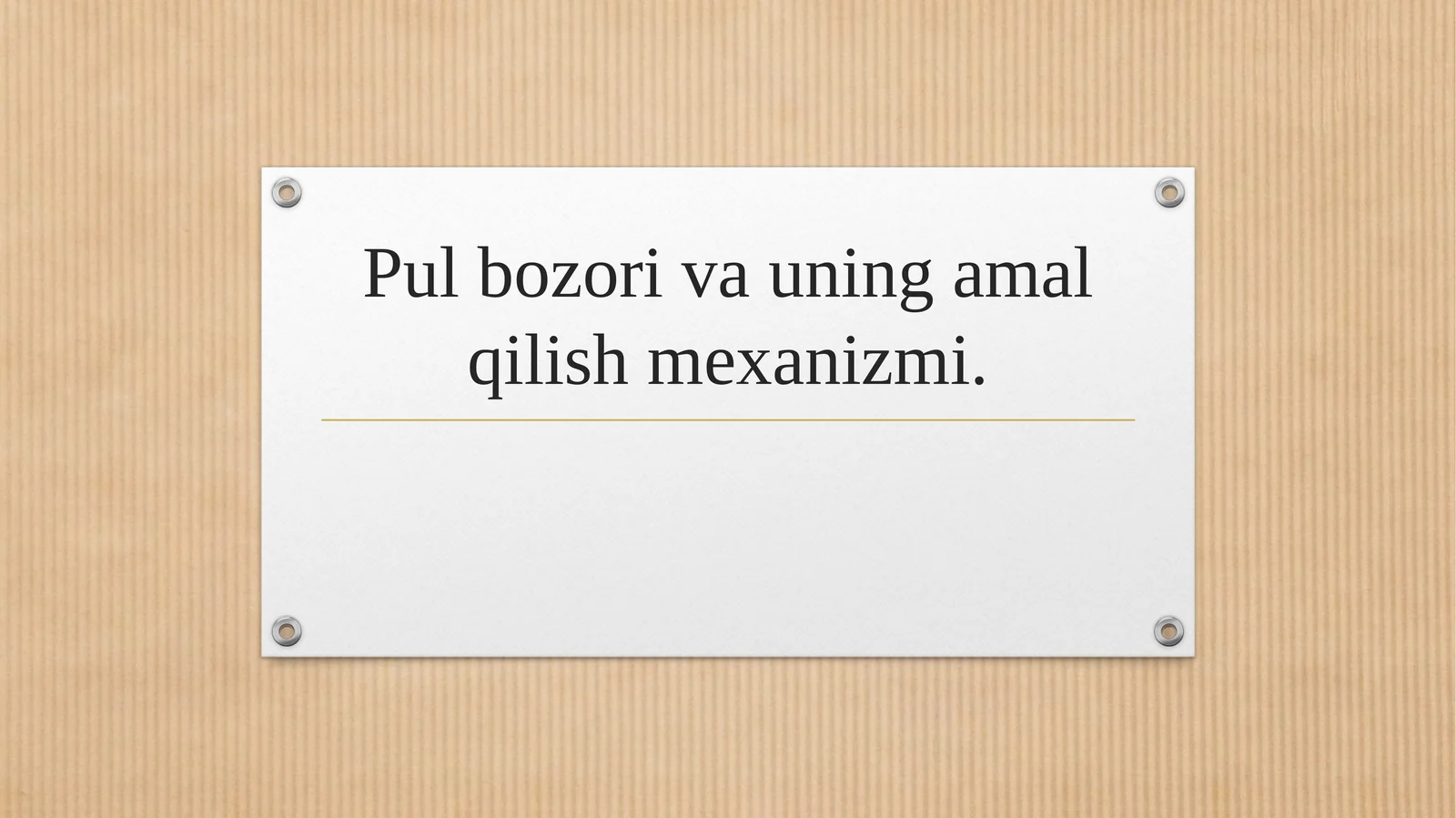 Pul bozori va uning amal qilish mexanizmi.
