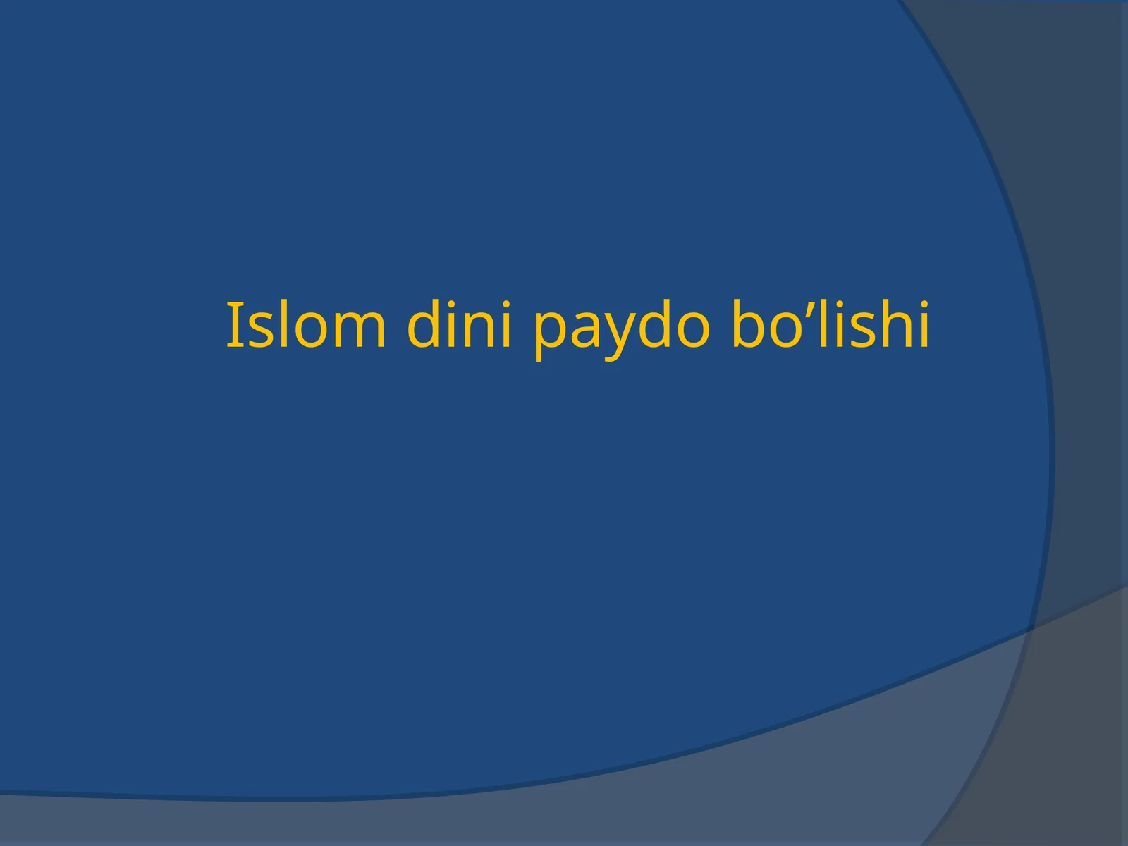 Islom dini paydo bo’lishi