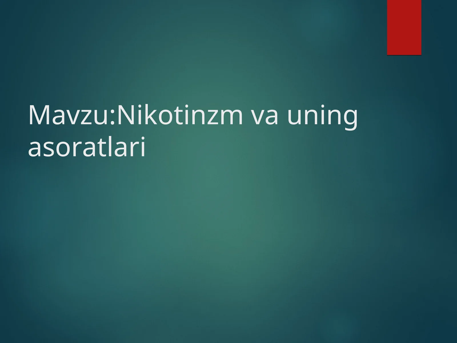 Nikotinzm va uning asoratlari