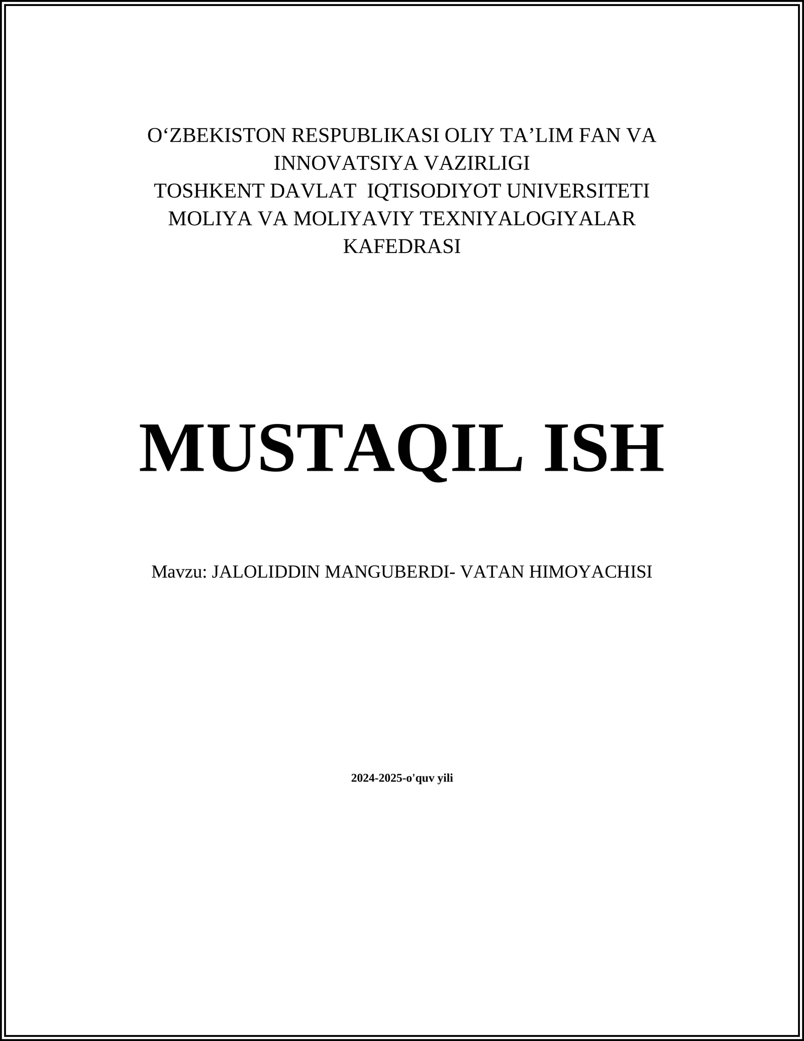MUSTAQIL ISH Mavzu: JALOLIDDIN MANGUBERDI- VATAN HIMOYACHISI