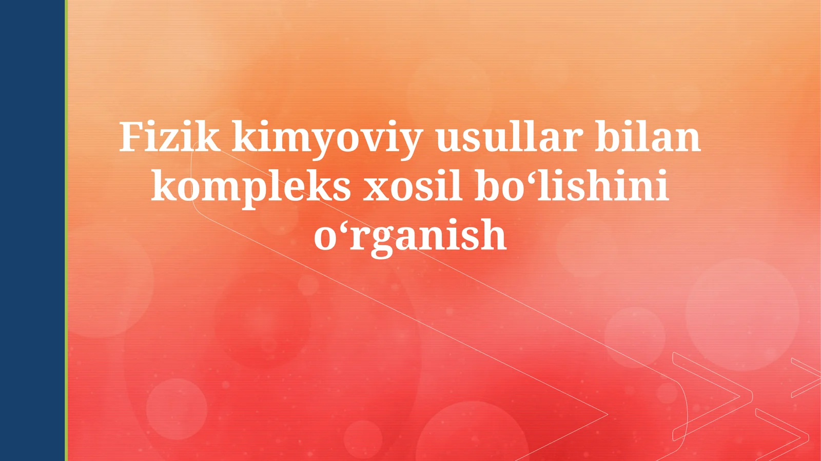 Kompleks hosil bo'lishini o'rganishning fizik-kimyoviy usullari