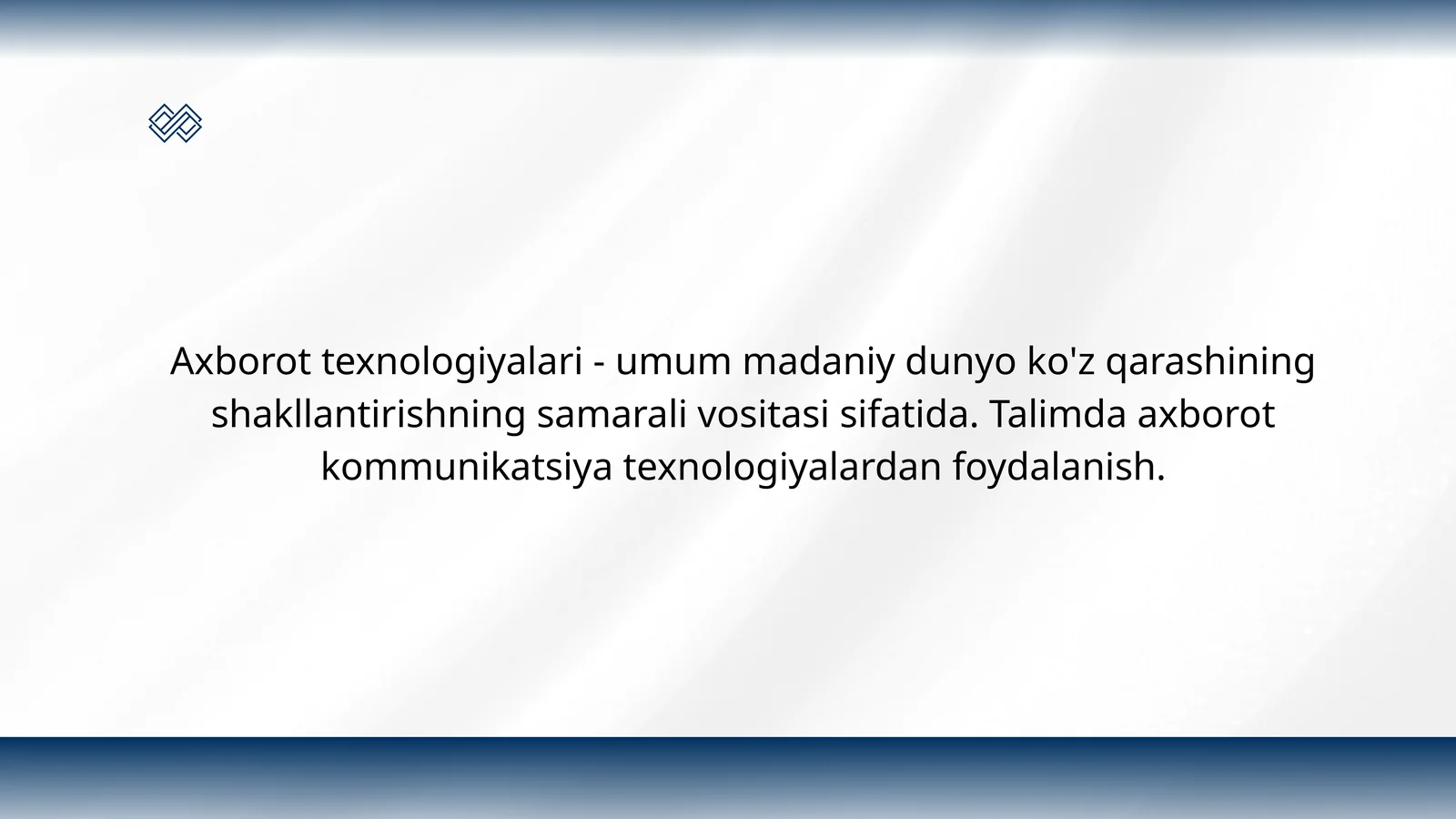 Axborot texnologiyalari - umum madaniy dunyo ko'z qarashining shakllantirishning samarali vositasi sifatida. Talimda axborot kommunikatsiya texnologiyalardan foydalanish