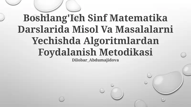 Boshlang'Ich Sinf Matematika Darslarida Misol Va Masalalarni Yechishda Algoritmlardan Foydalanish Metodikasi