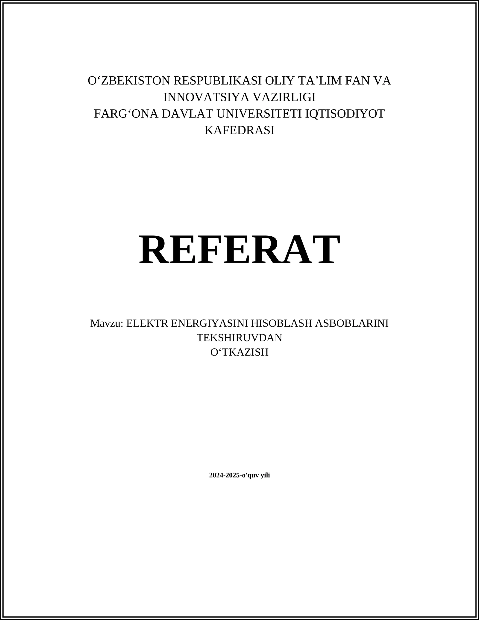 ELEKTR ENERGIYASINI HISOBLASH ASBOBLARINI TEKSHIRUVDAN O‘TKAZISH