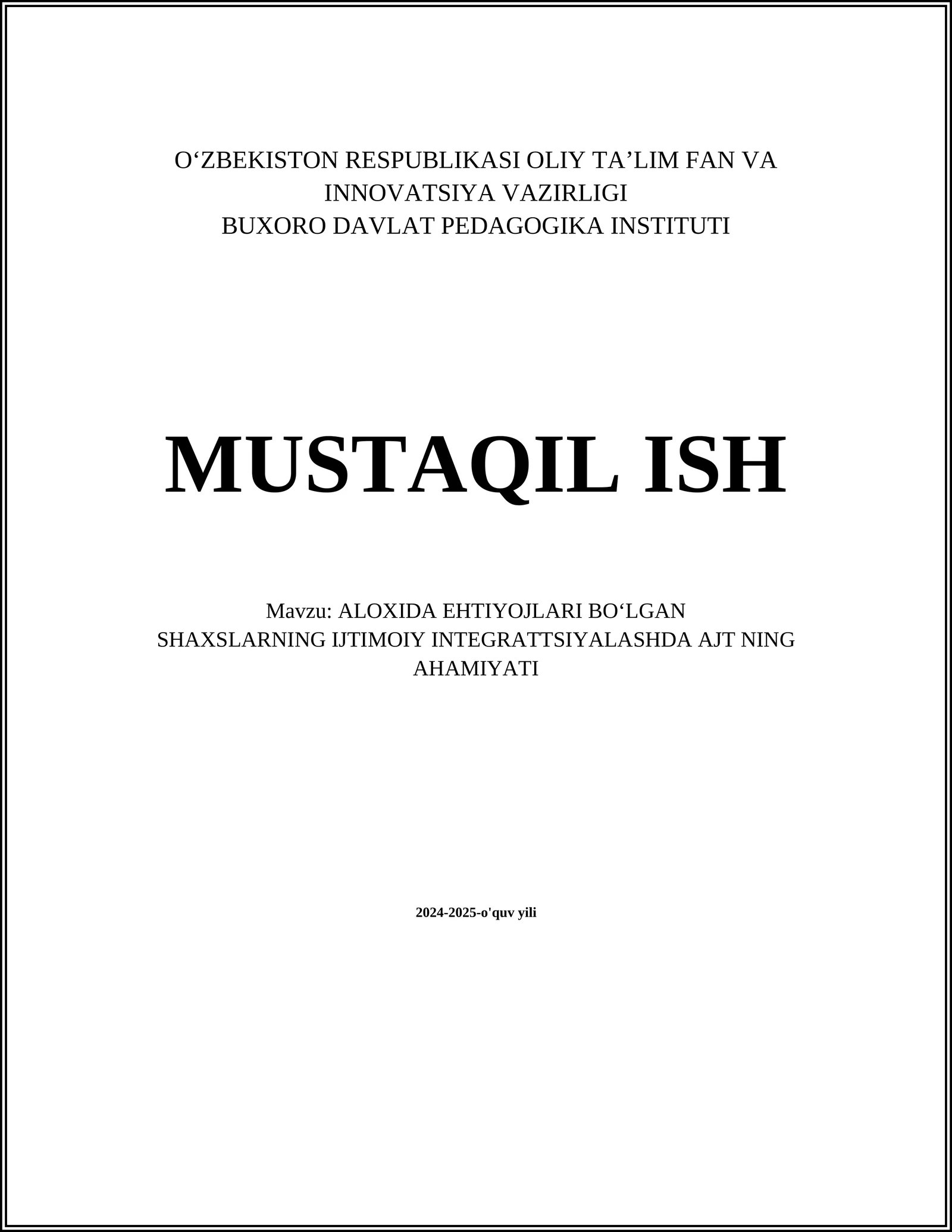 ALOXIDA EHTIYOJLARI BOʻLGAN SHAXSLARNING IJTIMOIY INTEGRATTSIYALASHDA AJT NING AHAMIYATI
