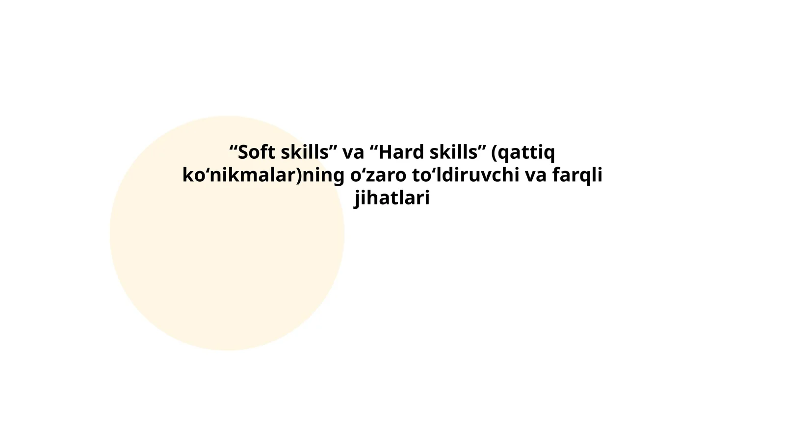 Soft skills va Hard skills - o'zaro to'ldiruv va farqli jihatlari